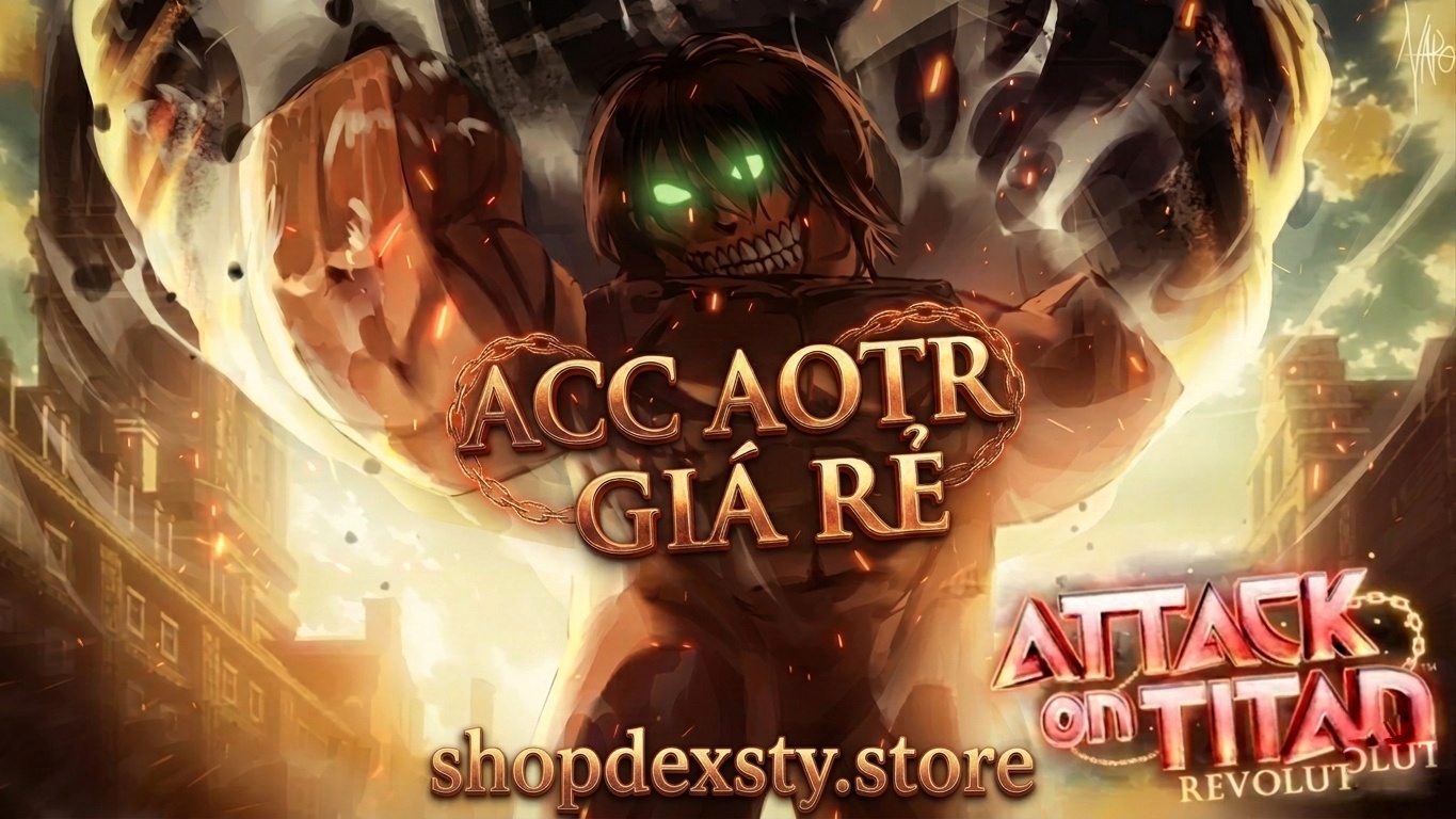 Acc AOTR Giá Rẻ